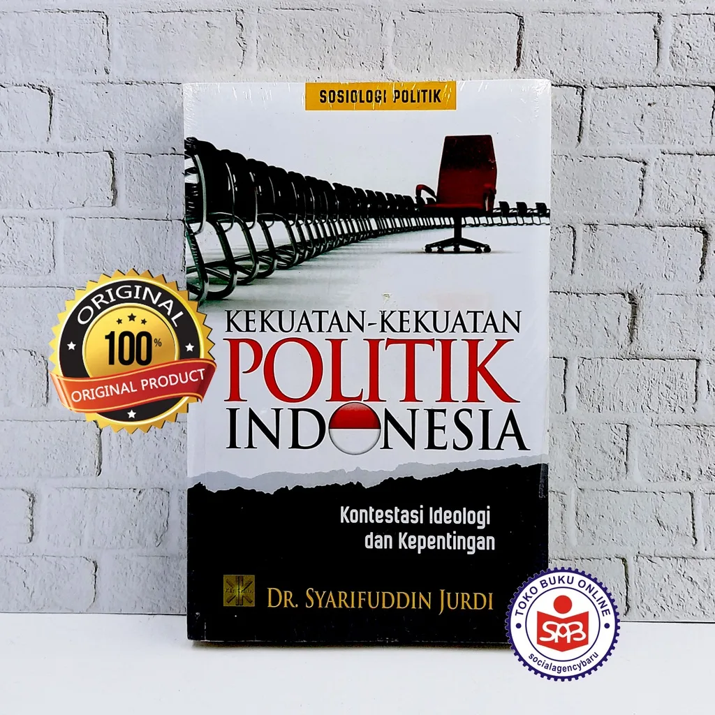 Kekuatan Kekuatan Politik Indonesia - Syarifuddin Jurdi