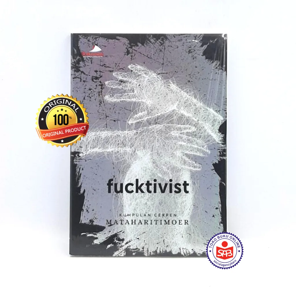 Fucktivist Kumpulan Cerpen - Matahari Timoer