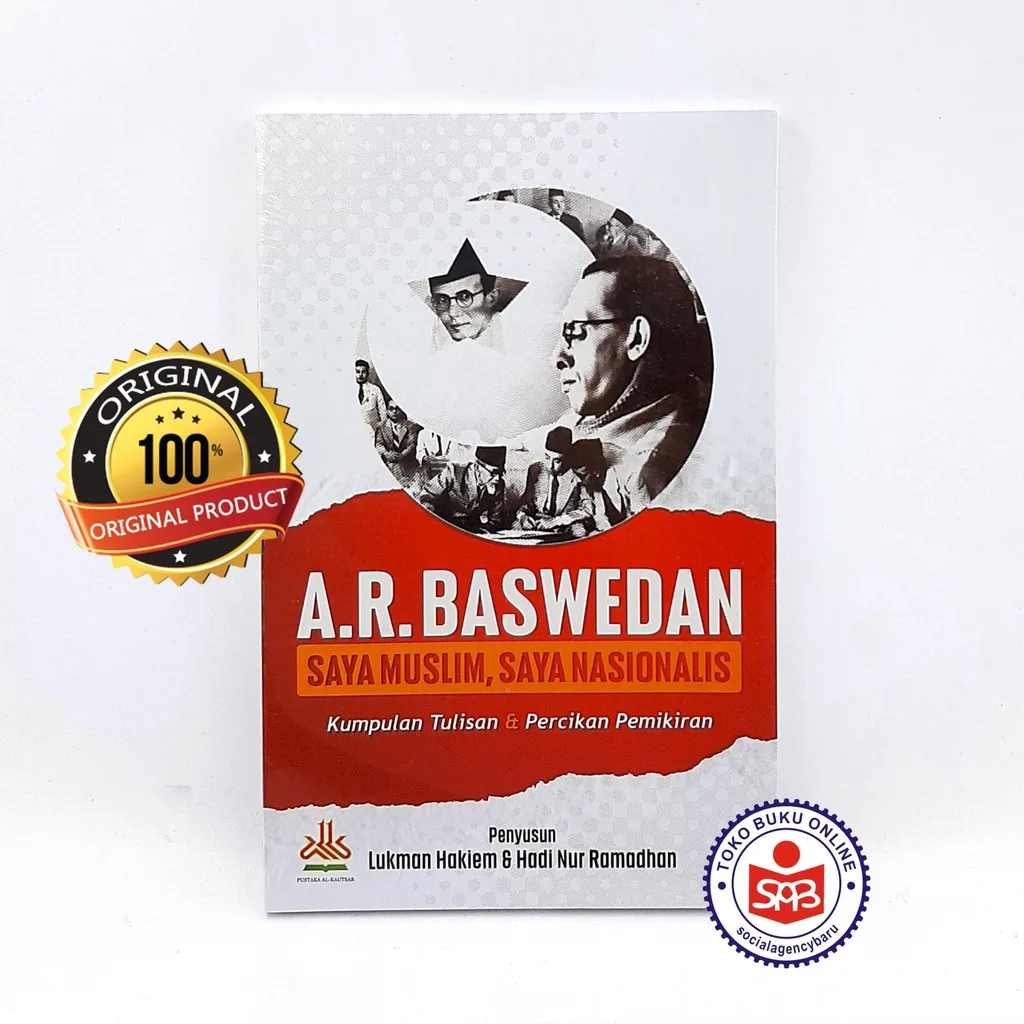 A.R. Baswedan Saya Muslim Saya Nasionalis - Lukman Hakiem