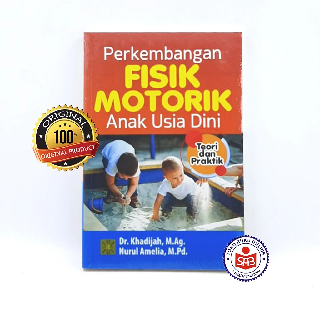 Perkembangan Fisik Motorik Anak Usia Dini - Khadijah