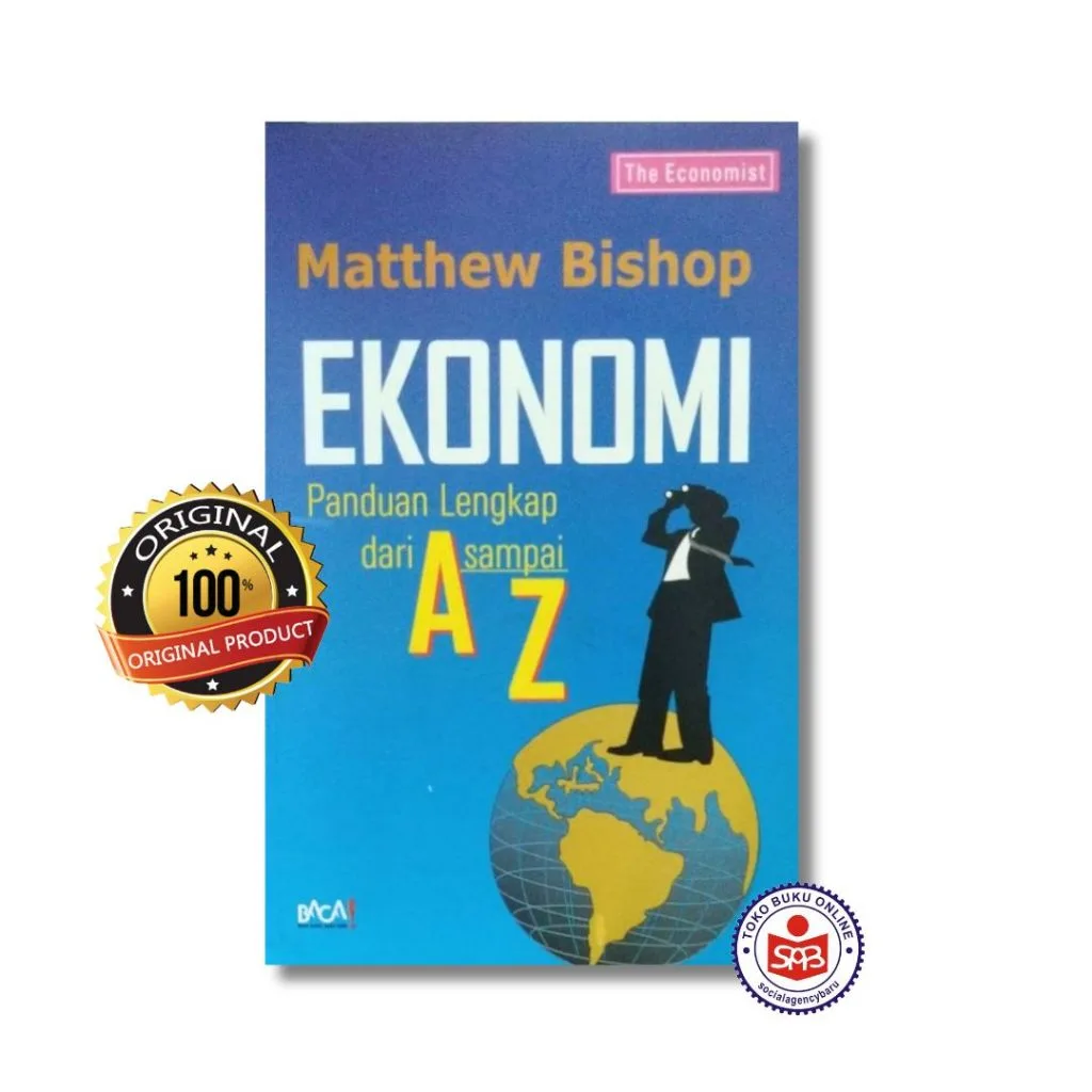 Ekonomi Panduan Lengkap Dari A Sampai Z - Matthew Bishop