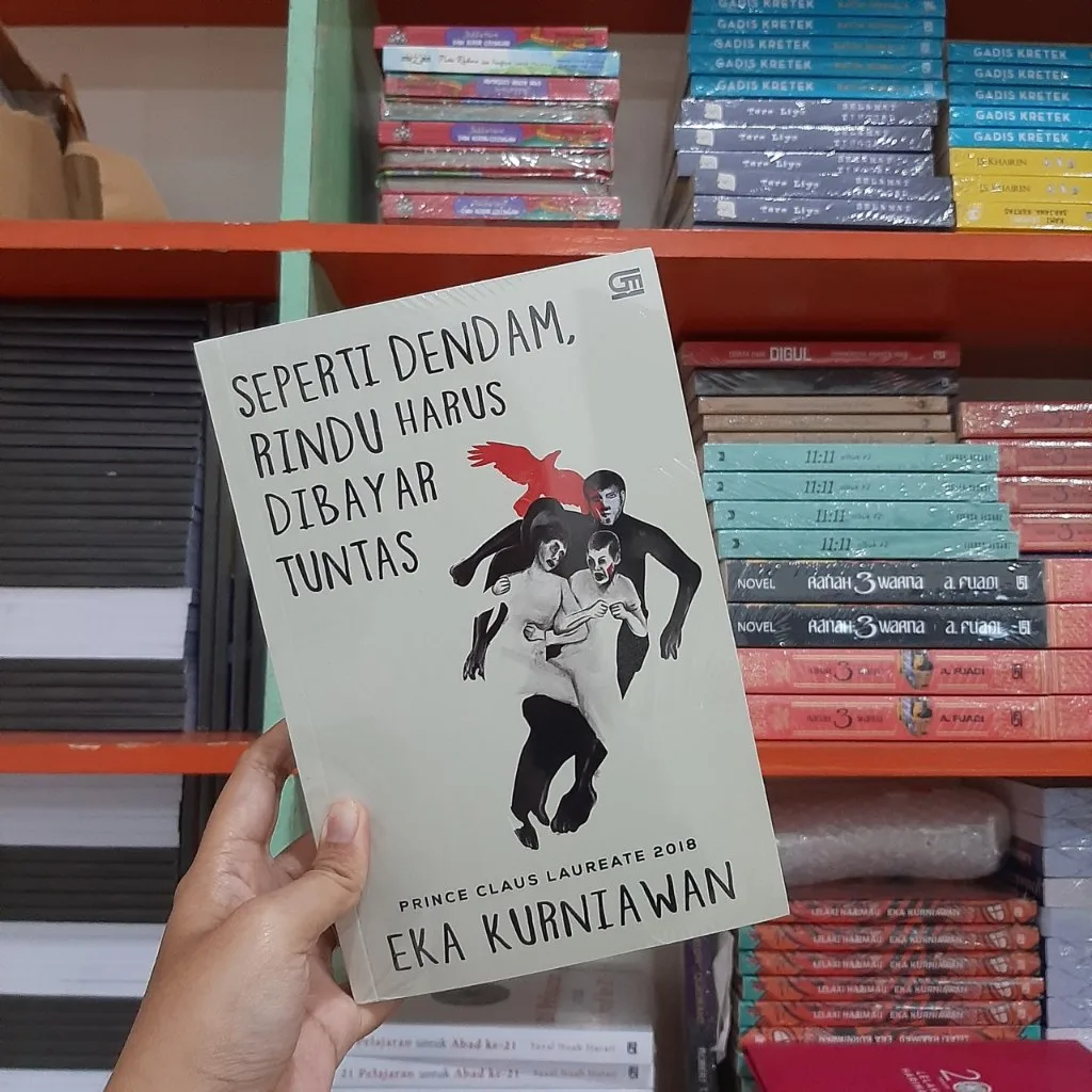 Seperti Dendam Rindu Harus Dibayar Tuntas - Eka Kurniawan