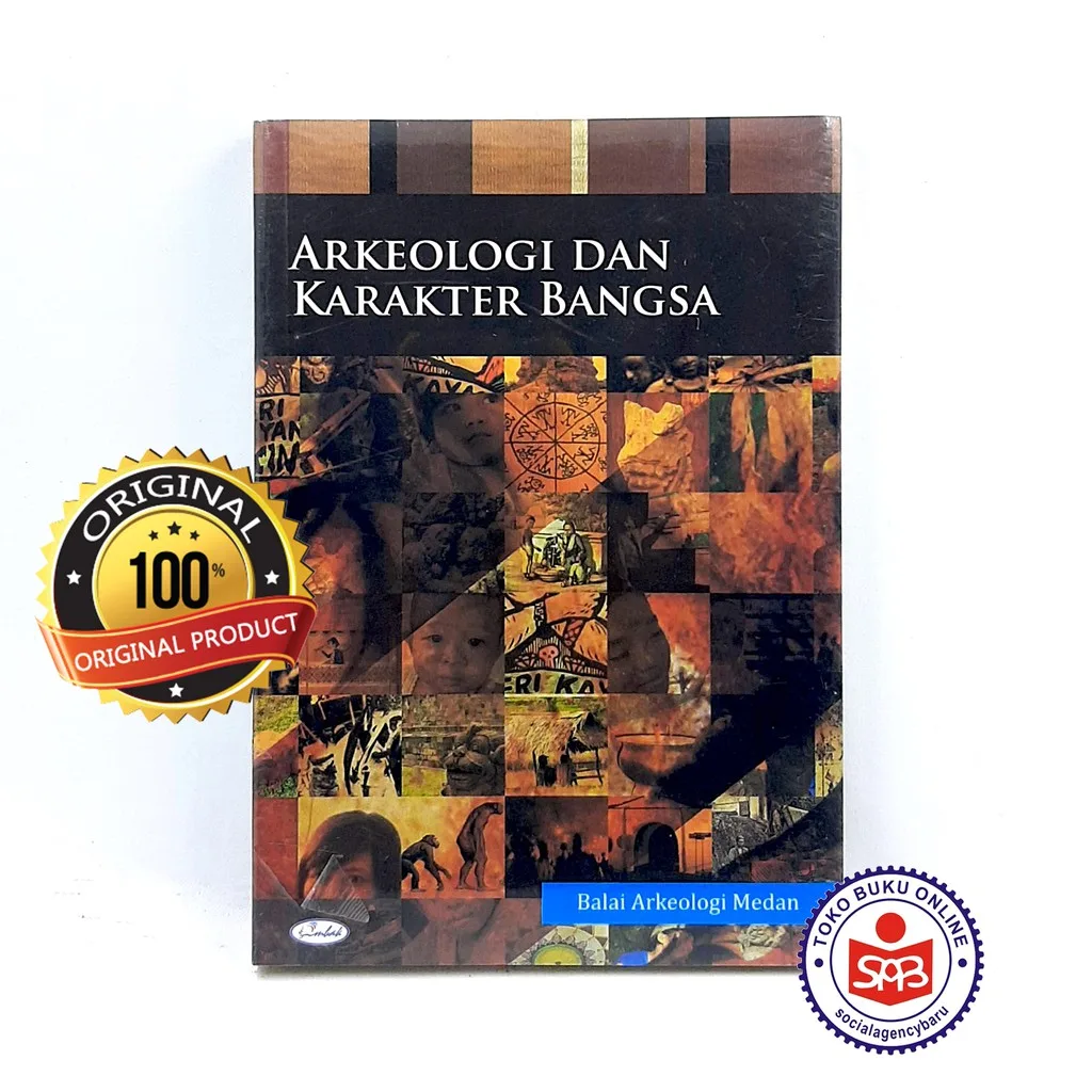 Arkeologi Dan Karakter Bangsa - Balai Arkeologi Medan