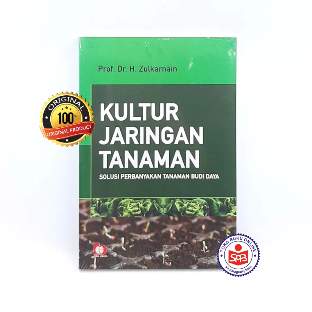 Kultur Jaringan Tanaman Solusi Perbanyakan Tanaman - Zulkarnain