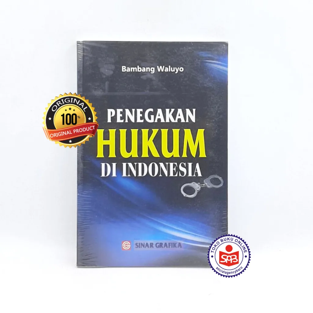 Penegakan Hukum di Indonesia - Bambang Waluyo
