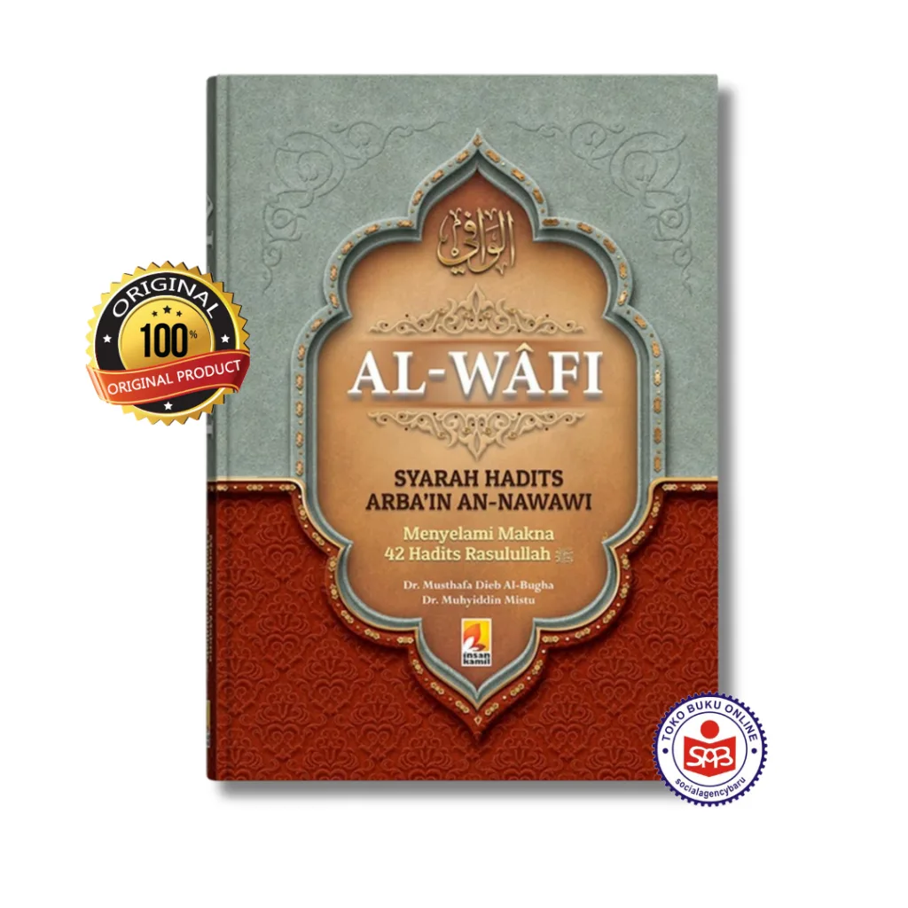 Al Wafi Syarah Hadits Arbain Imam An Nawawi - Musthafa Dieb Al Bugha