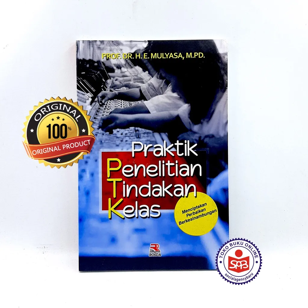 Praktik Penelitian Tindakan Kelas - Mulyasa