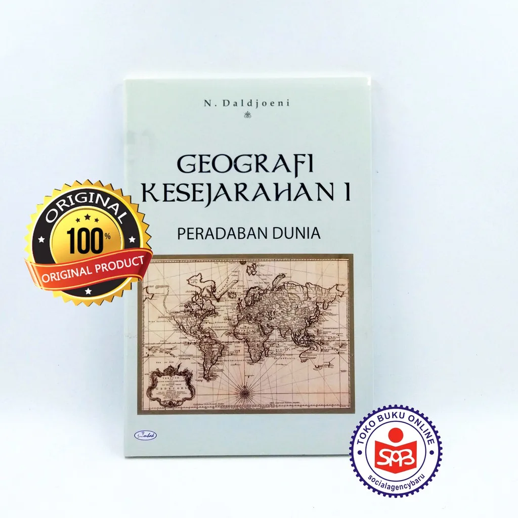 Geografi Kesejarahan 1 Peradaban Dunia - N Daldjoeni