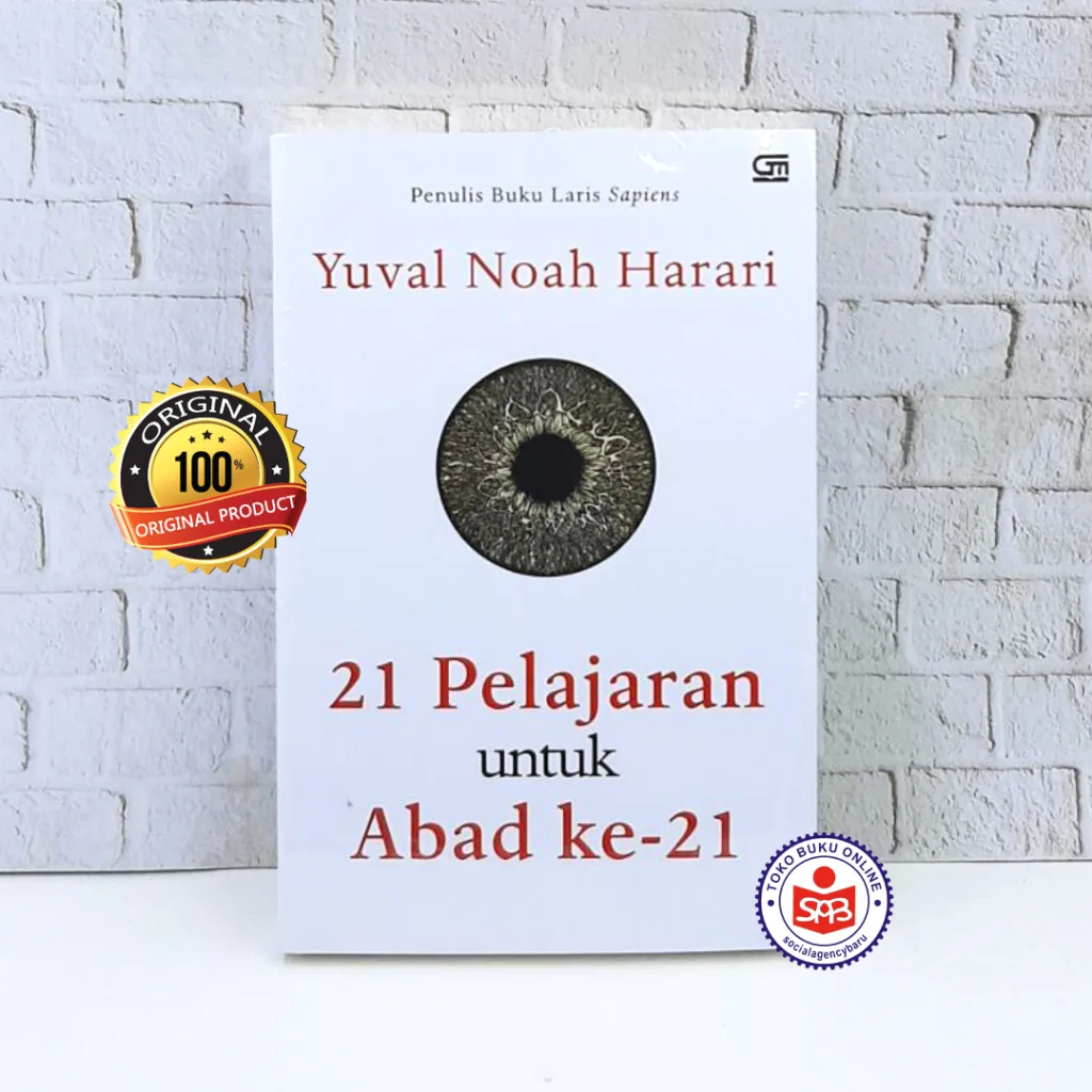 21 Pelajaran Untuk Abad Ke 21 - Yuval Noah Harari