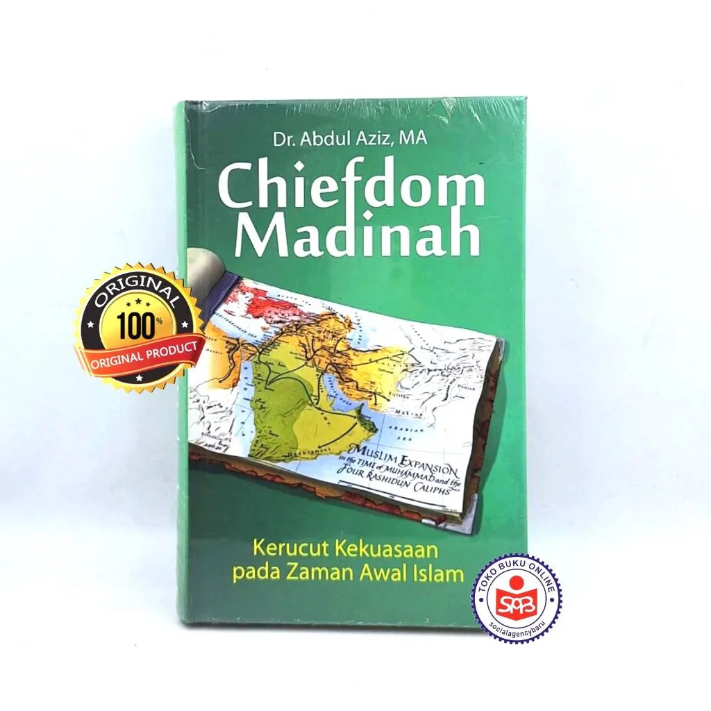 Chiefdom Madinah Kerucut Kekuasaan Pada Zaman Awal Islam - Abdul Aziz