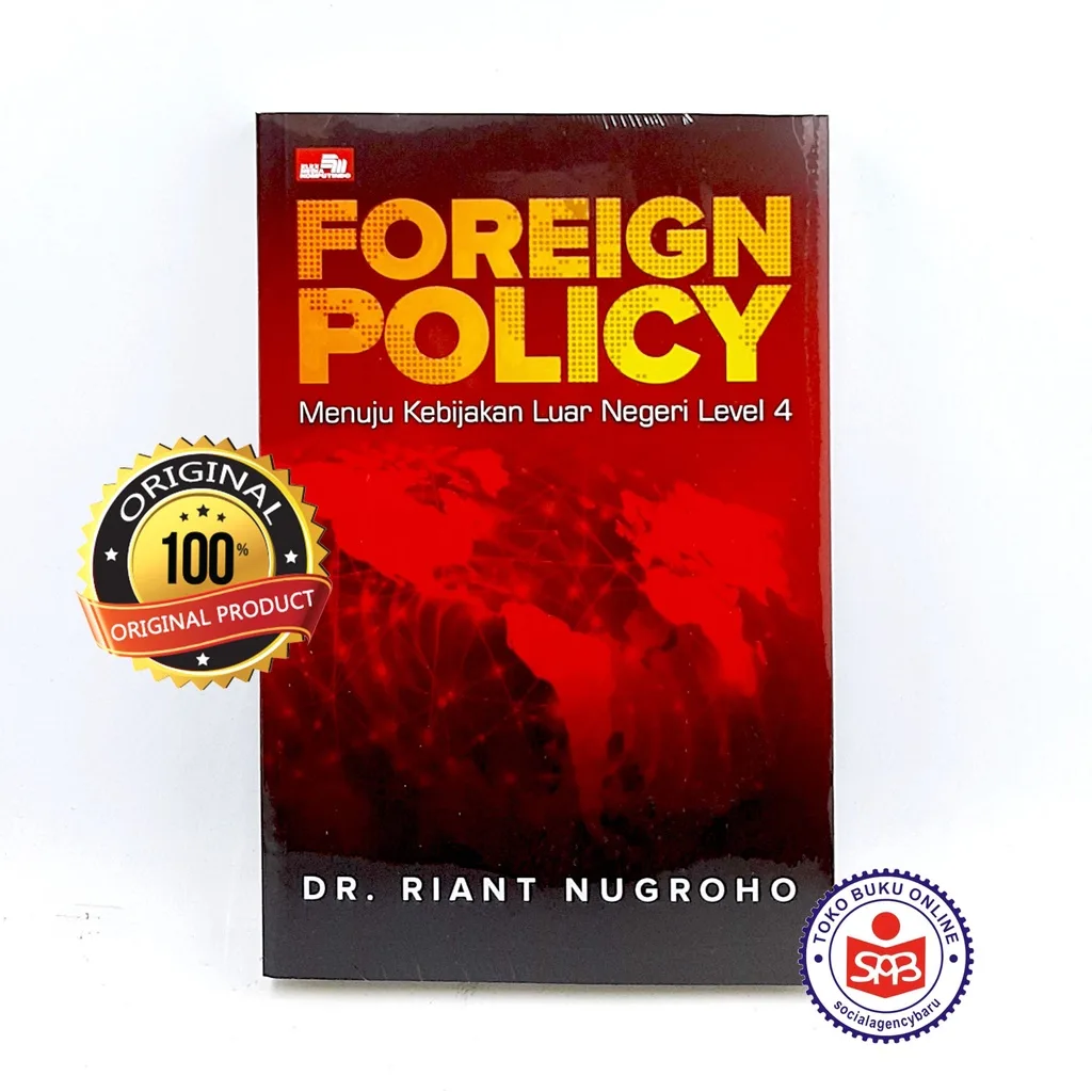 Foreign Policy Menuju Kebijakan Luar Negeri Level 4 - Riant Nugroho