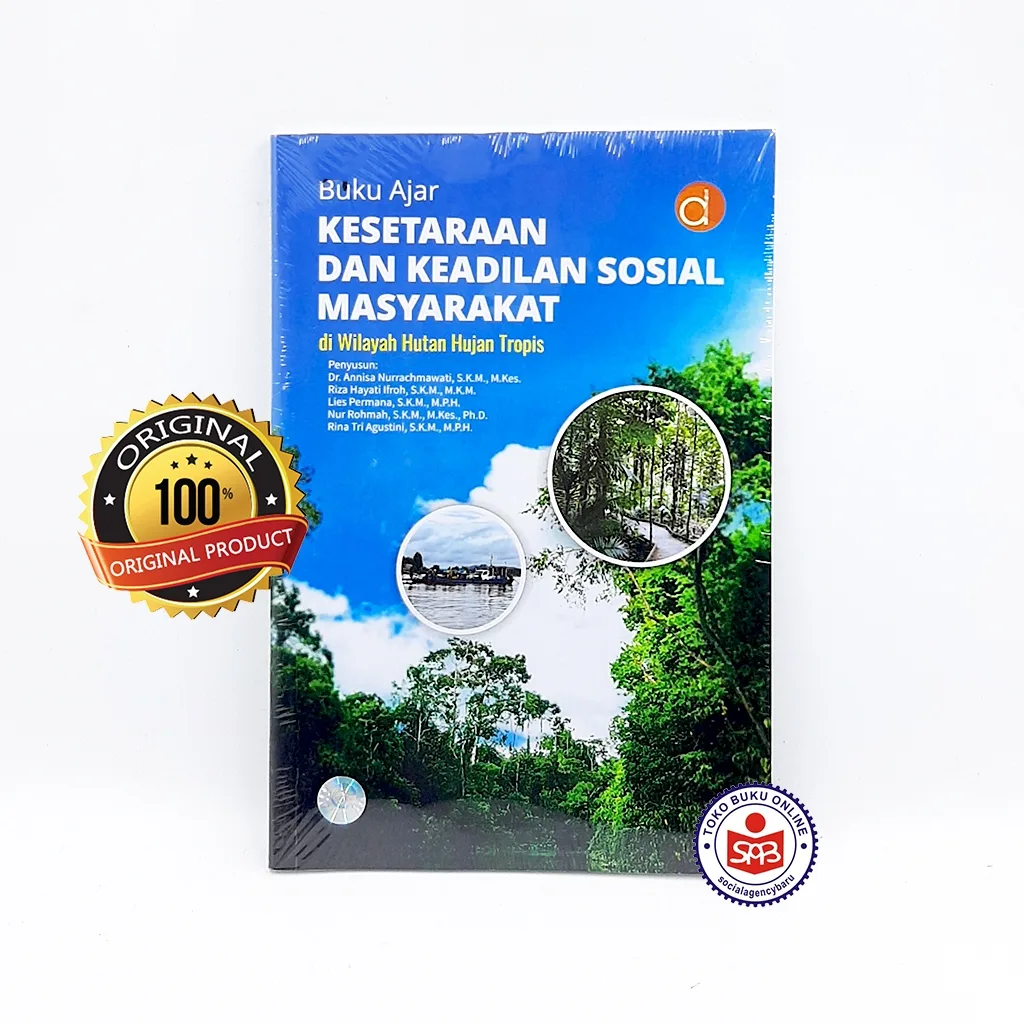 Buku Ajar Kesetaraan dan Keadilan Sosial Masyarakat di Wilayah Hutan Hujan Tropis - Annisa Nurrachmawati