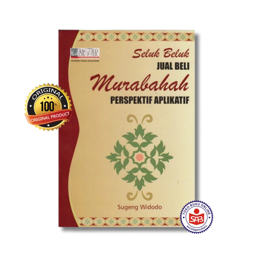 Seluk Beluk Jual Beli Murabahah Persepektif Aplikatif - Sugeng Widodo