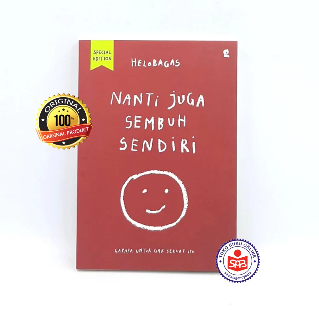 Nanti Juga Sembuh Sendiri - Helobagas