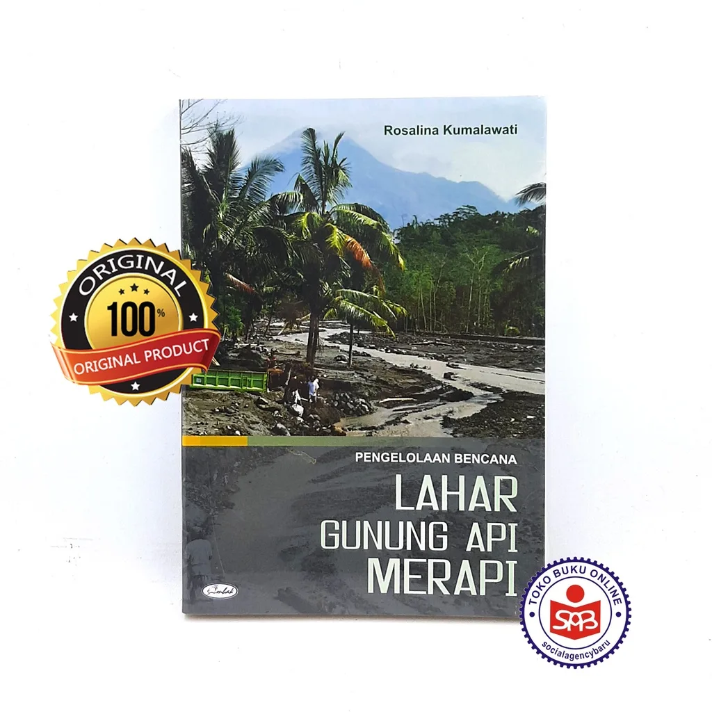 Pengelolaan Bencana Lahar Gunung Api Merapi - Rosalina Kumalawati