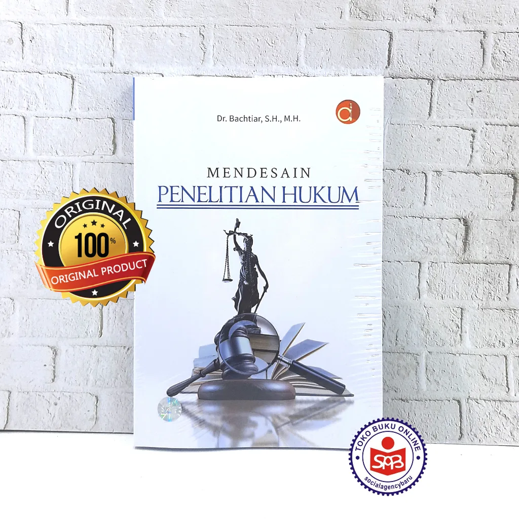 Mendesain Penelitian Hukum - Bachtiar