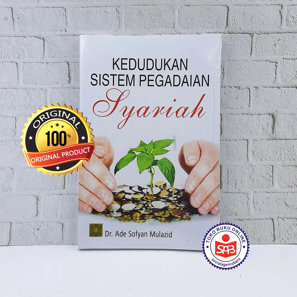 Kedudukan Sistem Pegadaian Syariah - Ade Sofyan Mulazid