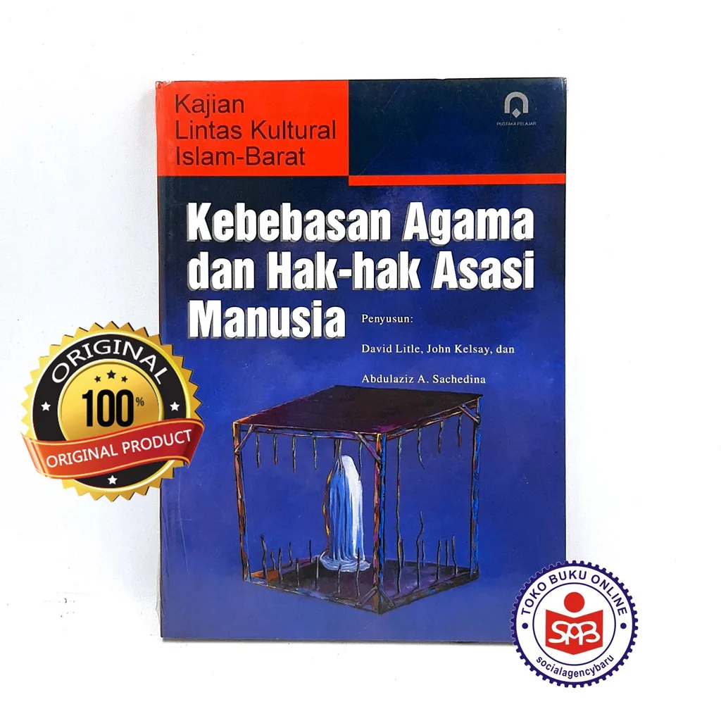Kebebasan Agama dan Hak Hak Asasi Manusia - David Litle, John Kelsay
